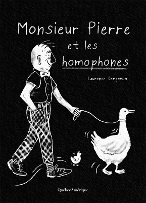 Monsieur Pierre Et Les Homophones - Laurence Bergeron