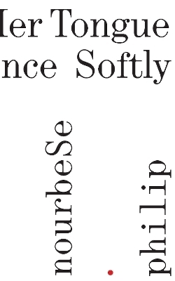 She Tries Her Tongue  Her Silence Softly Breaks - M. Nourbese Philip
