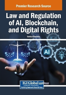 Law and Regulation of AI, Blockchain, and Digital Rights