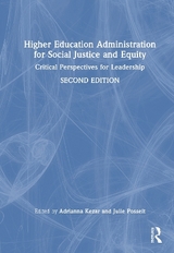Higher Education Administration for Social Justice and Equity - Kezar, Adrianna; Posselt, Julie