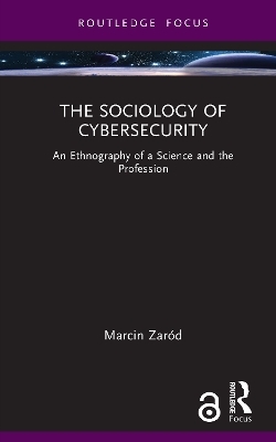 The Sociology of Cybersecurity - Marcin Zaród