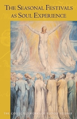 The Seasonal Festivals as Soul Experience - Rudolf Steiner