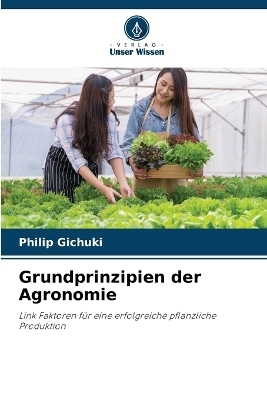 Grundprinzipien der Agronomie - Philip Gichuki