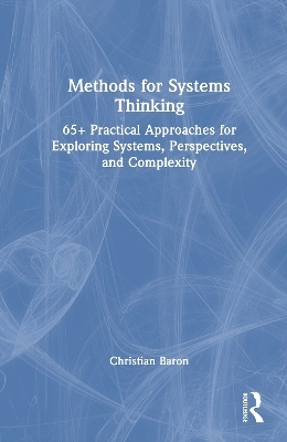 Methods for Systems Thinking - Christian Baron