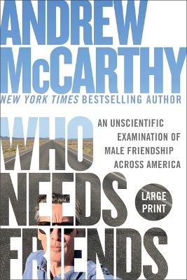 Who Needs Friends - Andrew McCarthy