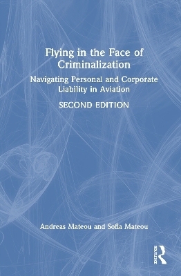 Flying in the Face of Criminalization - Andreas Mateou, Sofia Mateou