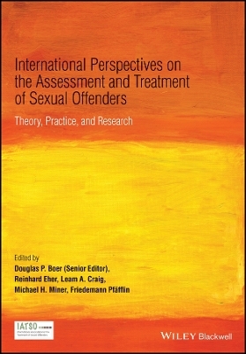 International Perspectives on the Assessment and Treatment of Sexual Offenders – Theory, Practice and Research