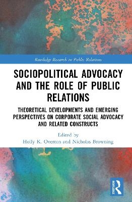 Sociopolitical Advocacy and the Role of Public Relations - 