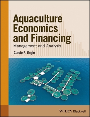 Aquaculture Economics and Financing &ndash; Management and Analysis - Carole R. Engle