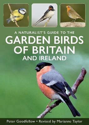 A Naturalist's Guide to Garden Birds of Britain & Ireland - Peter Goodfellow
