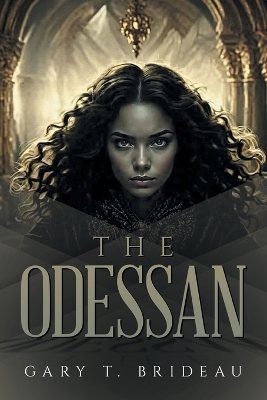The Odessan - Gary T Brideau