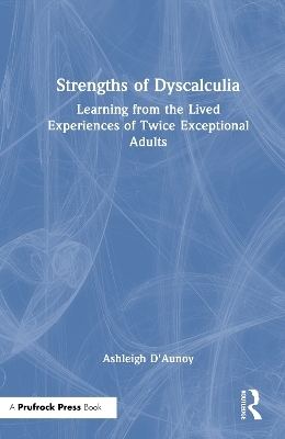 Strengths of Dyscalculia