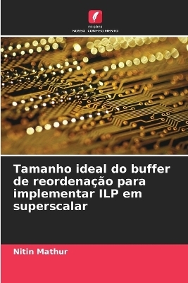 Tamanho ideal do buffer de reordenação para implementar ILP em superscalar