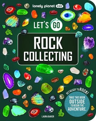 Lonely Planet Kids Let's Go Rock Collecting -  Lonely Planet Kids,  Lonely Planet