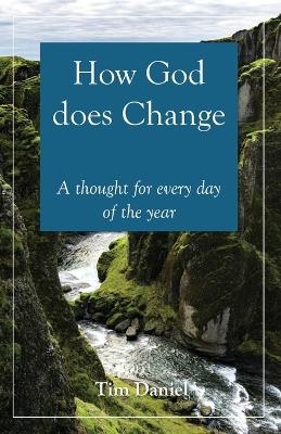How God does Change - Tim Daniel