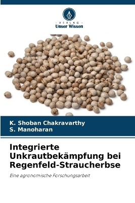 Integrierte Unkrautbek&auml;mpfung bei Regenfeld-Straucherbse - K Shoban Chakravarthy, S Manoharan