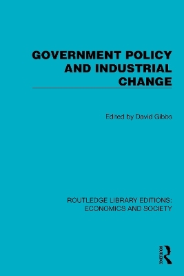 Government Policy and Industrial Change - 
