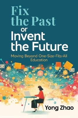 Fix the Past or Invent the Future