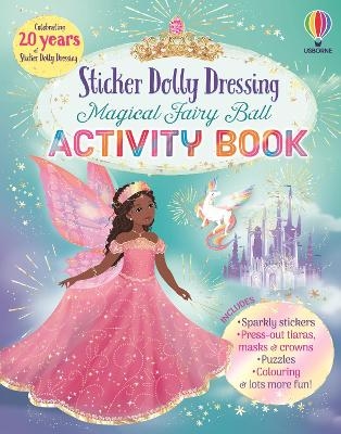 Sticker Dolly Dressing Magical Fairy Ball Activity Book - Emily Bone