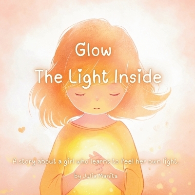 Glow the light inside - Julia Manita