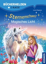 Sternenschweif, B&uuml;cherhelden 2. Klasse, Magisches Licht - Linda Chapman