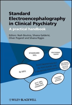 Standard Electroencephalography in Clinical Psychiatry &ndash; A Practical Handbook - Nash N. Boutros, Silvana Galderisi, Oliver Pogarell, Silvana Riggio