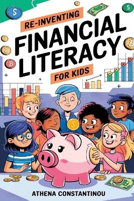 Reinventing Financial Literacy For Kids - Athena Constantinou