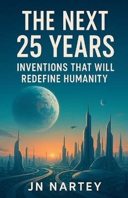 The Next 25 Years