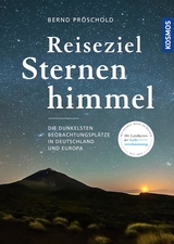 Reiseziel Sternenhimmel - Bernd Pr&ouml;schold