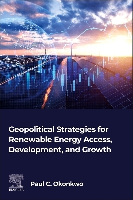 Geopolitical Strategies for Renewable Energy Access, Development, and Growth