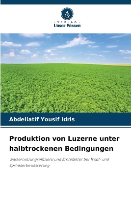 Produktion von Luzerne unter halbtrockenen Bedingungen