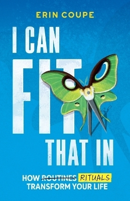 I Can Fit That In - Erin Coupe