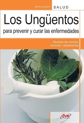 Los ungüentos para prevenir y curar las enfermedades