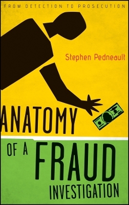 Anatomy of a Fraud Investigation – From Detection to Prosecution