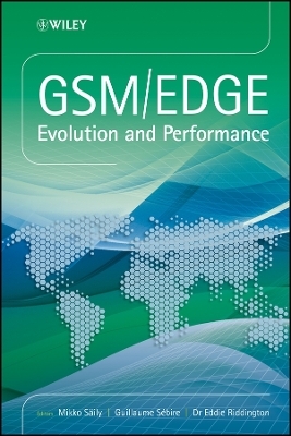GSM/EDGE – Evolution and Performance
