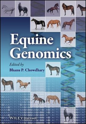 Equine Genomics - B Chowdhary