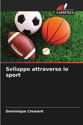 Sviluppo attraverso lo sport - Dominique Clement