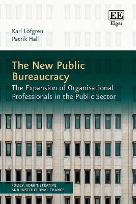 The New Public Bureaucracy