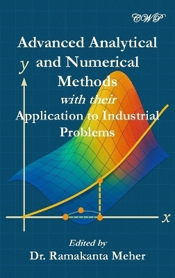 Advanced Analytical and Numerical Methods with their Application to Industrial Problems - 
