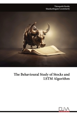 The Behavioural Study of Stocks and LSTM Algorithm