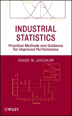 Industrial Statistics – Practical Methods and nce for Improved Performance
