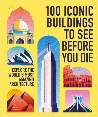 100 Iconic Buildings to See Before You Die -  DK Travel