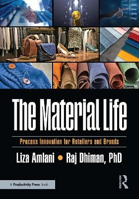 The Material Life - Liza Amlani, Raj Dhiman