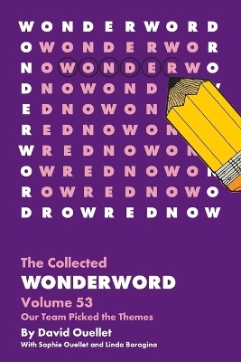 The Wonderword Volume 53 - David Ouellet, Sophie Ouellet, Linda Boragina