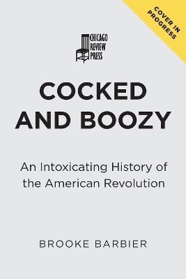 Cocked and Boozy - Brooke Barbier