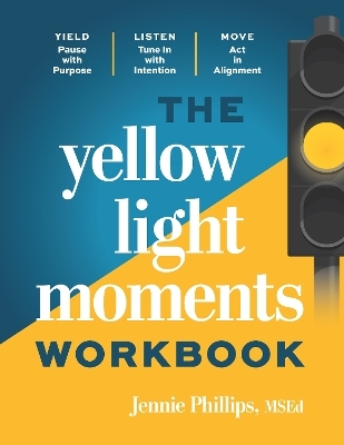 The Yellow Light Moments Workbook - Jennie Phillips