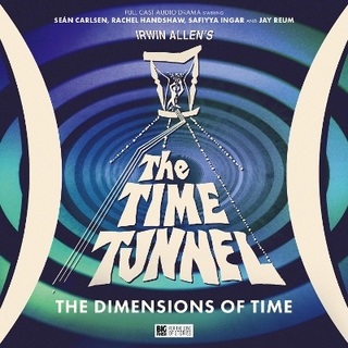 Irwin Allen's The Time Tunnel: The Dimensions of Time