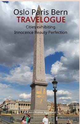 Oslo Paris Bern Travelogue