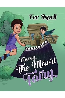 Tracey the Māori Fairy - Fee Aspell
