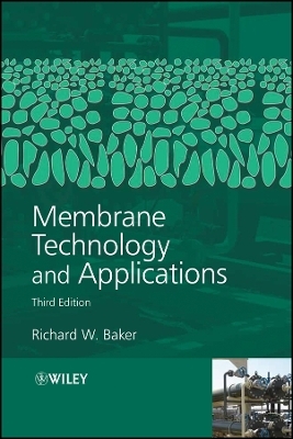 Membrane Technology and Applications Third Edition - RW Baker